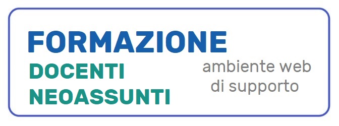 Formazione Docenti Neoassunti. Ambiente web di supporto all'anno di formazione e prova